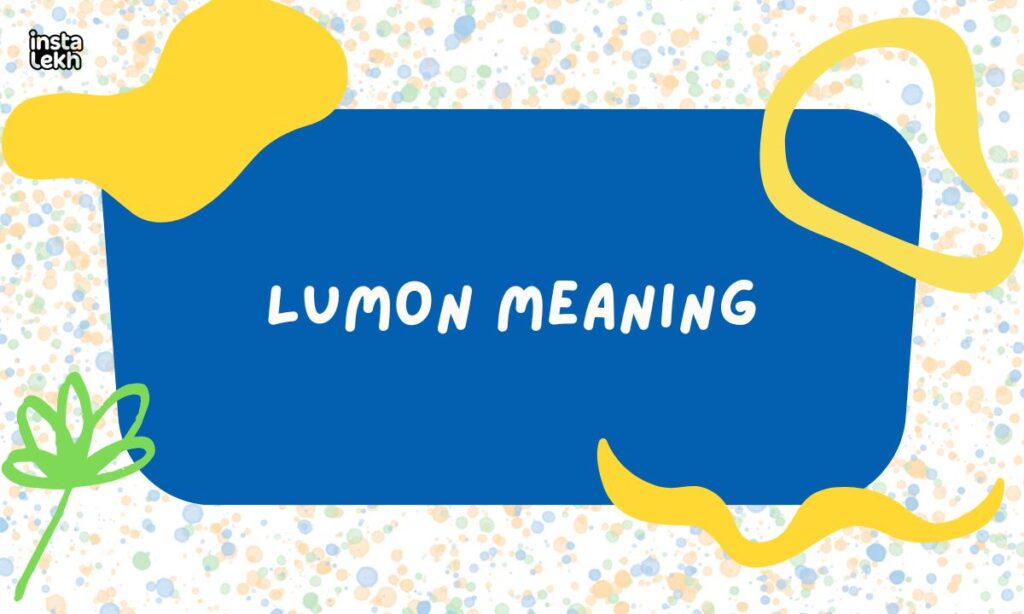 Lumon Meanings
