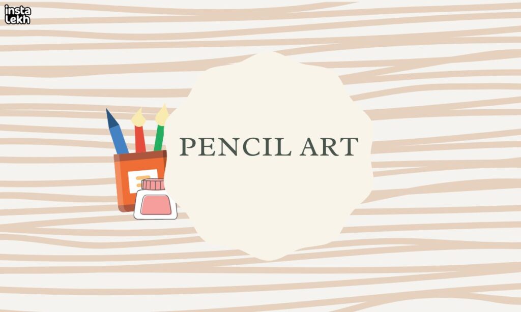 Pencil Art Captions For Instagram