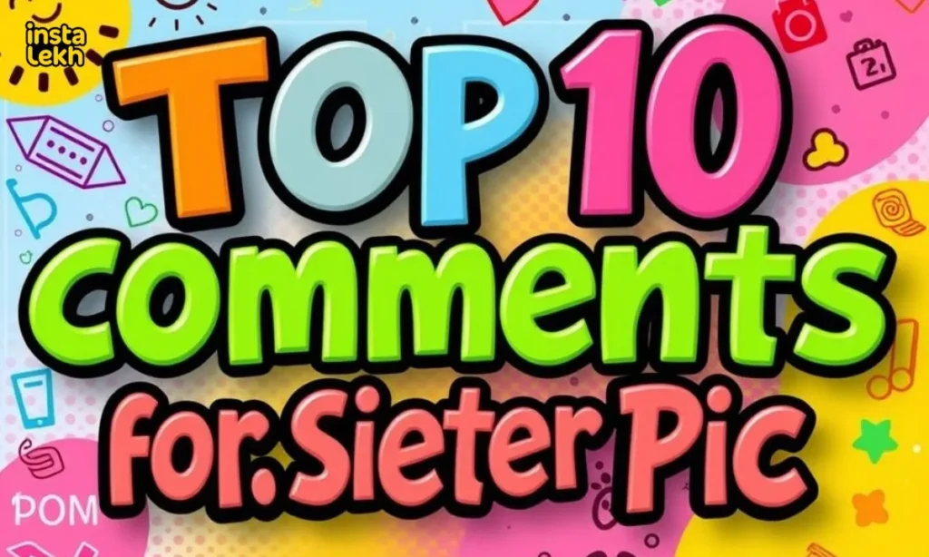 best comments for sister pic