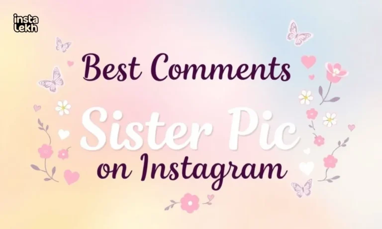 best comments for sister pic